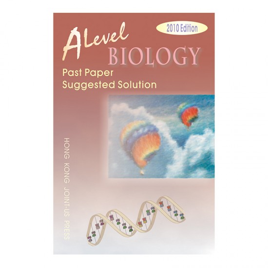 A Level Biology Past Paper Suggested Solution (2011 Edition, with solution up to 2010 papers) A Level Biology Past Paper Suggested Solution (2011 Edition, with solution up to 2010 papers)