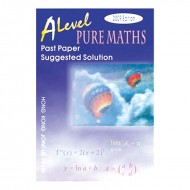A Level Pure Maths Past Paper Suggested Solution (2011 Edition, with solution up to 2010 papers) A Level Pure Maths Past Paper Suggested Solution (2011 Edition, with solution up to 2010 papers)