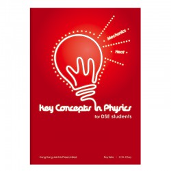 Key Concepts in Physics for DSE students - Mechanics and Heat Key Concepts in Physics for DSE students - Mechanics and Heat