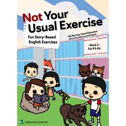 Not Your Usual Exercise -Fun Story-Based English Exercises Book 2 For P3-P4 小學故事式英文補充練習 (神奇練習) Not Your Usual Exercise -Fun Story-Based English Exercises Book 2 For P3-P4 小學故事式英文補充練習 (神奇練習)